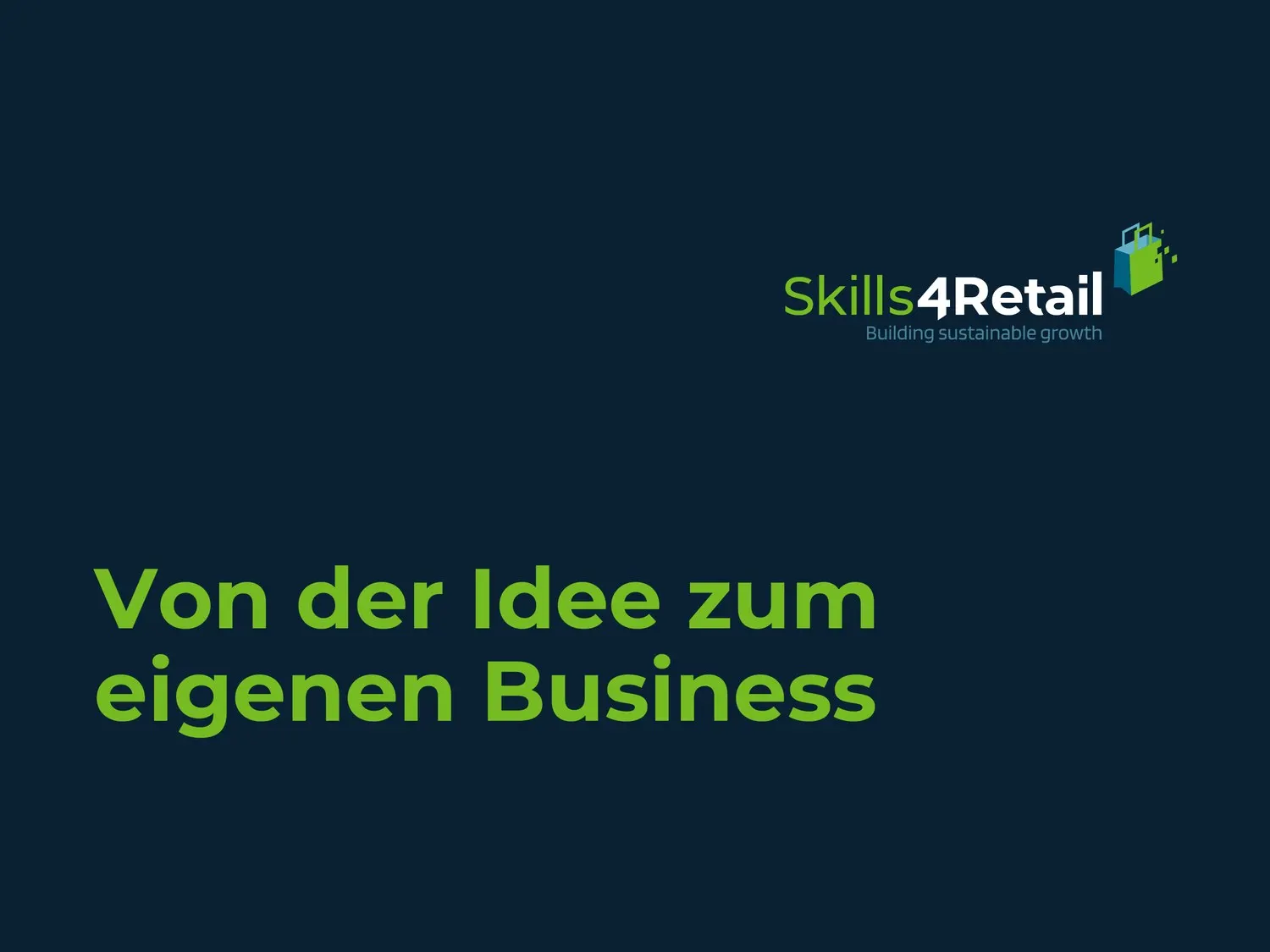 Skills4Retail-Logo mit dem Leitsatz „Von der Idee zum eigenen Business“